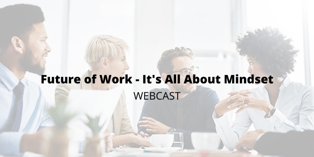 Future of Work - It's All About Mindset